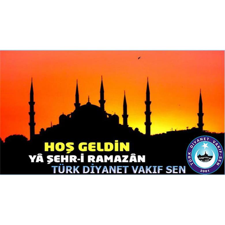 HOŞ GELDİN YA ŞEHRİ RAMAZAN